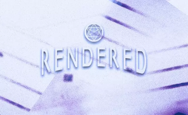 Rendered
